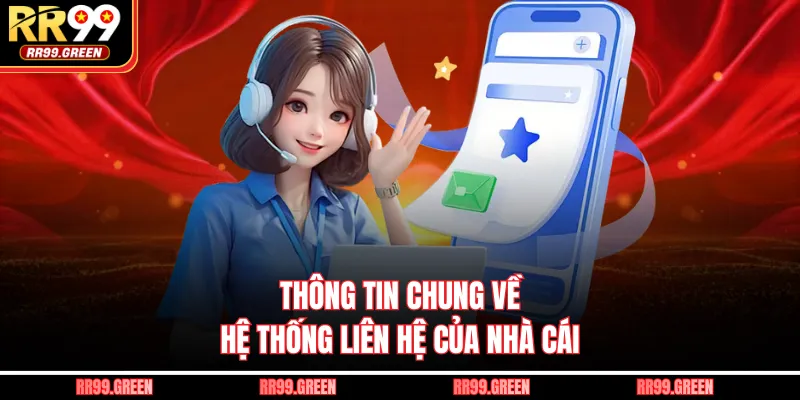 Thông tin chung về hệ thống liên hệ của nhà cái